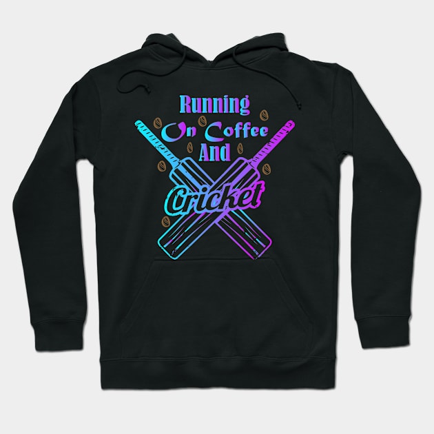 Running On Coffee And Cricket Hoodie by YOUNESS98
